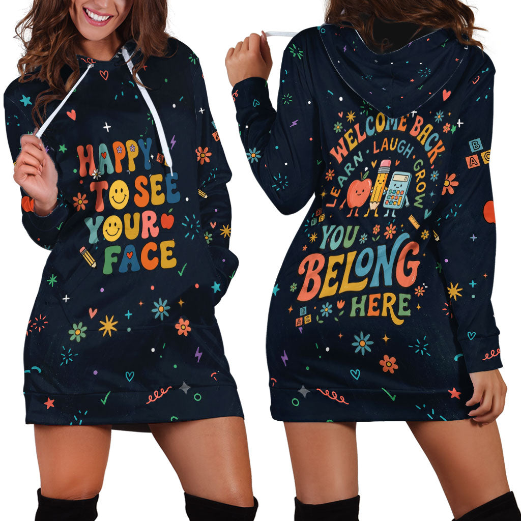 Happy to See Your Face Teacher School Supplies Hoodie Dress Welcome Back Teacher You Belong Here