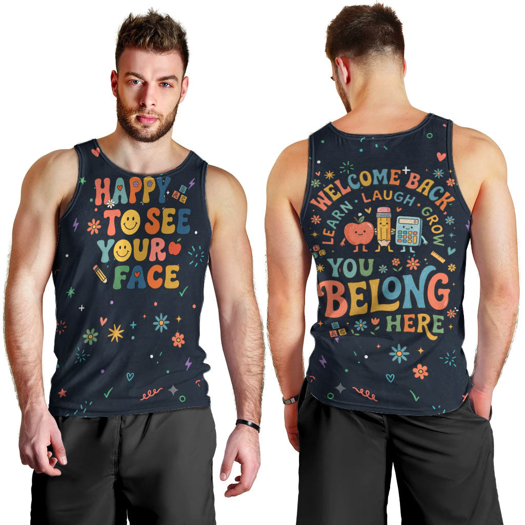 Happy to See Your Face Teacher School Supplies Men Tank Top Welcome Back Teacher You Belong Here