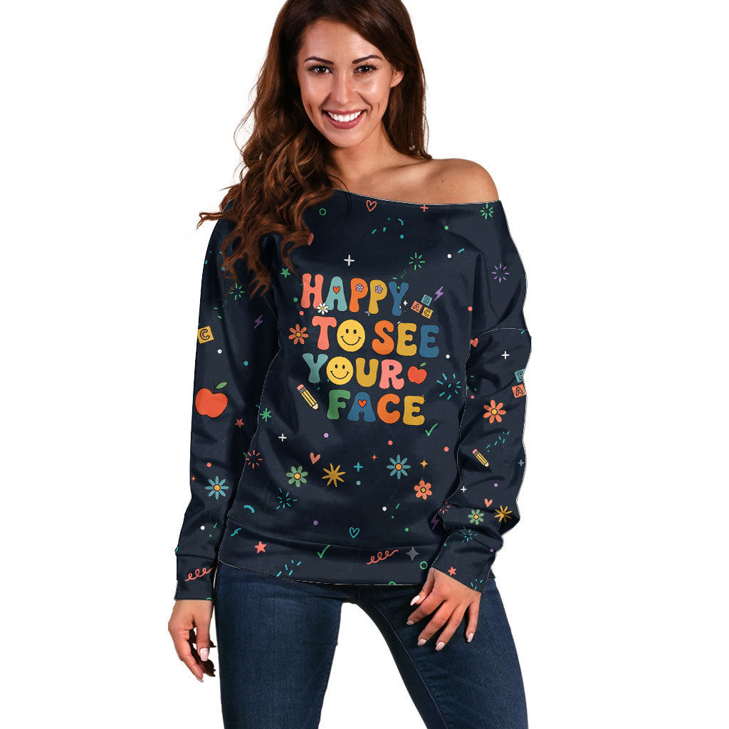 Happy to See Your Face Teacher School Supplies Off Shoulder Sweater Welcome Back Teacher You Belong Here