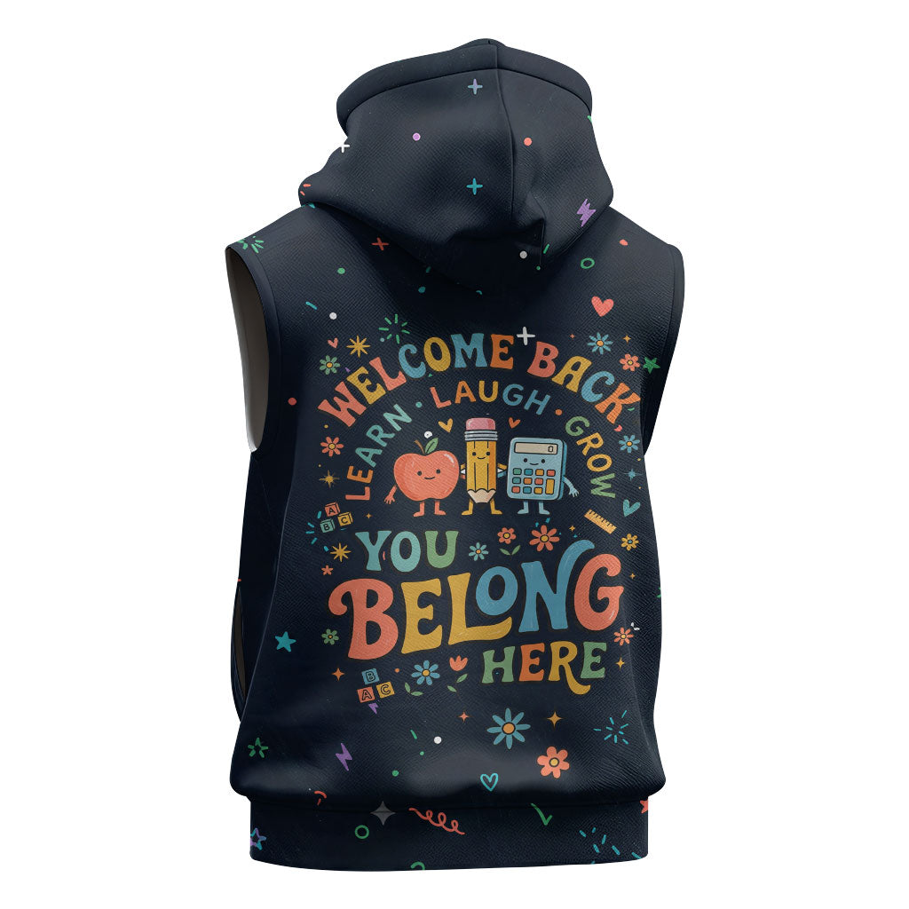 Happy to See Your Face Teacher School Supplies Sleeveless Zip Hoodie Welcome Back Teacher You Belong Here