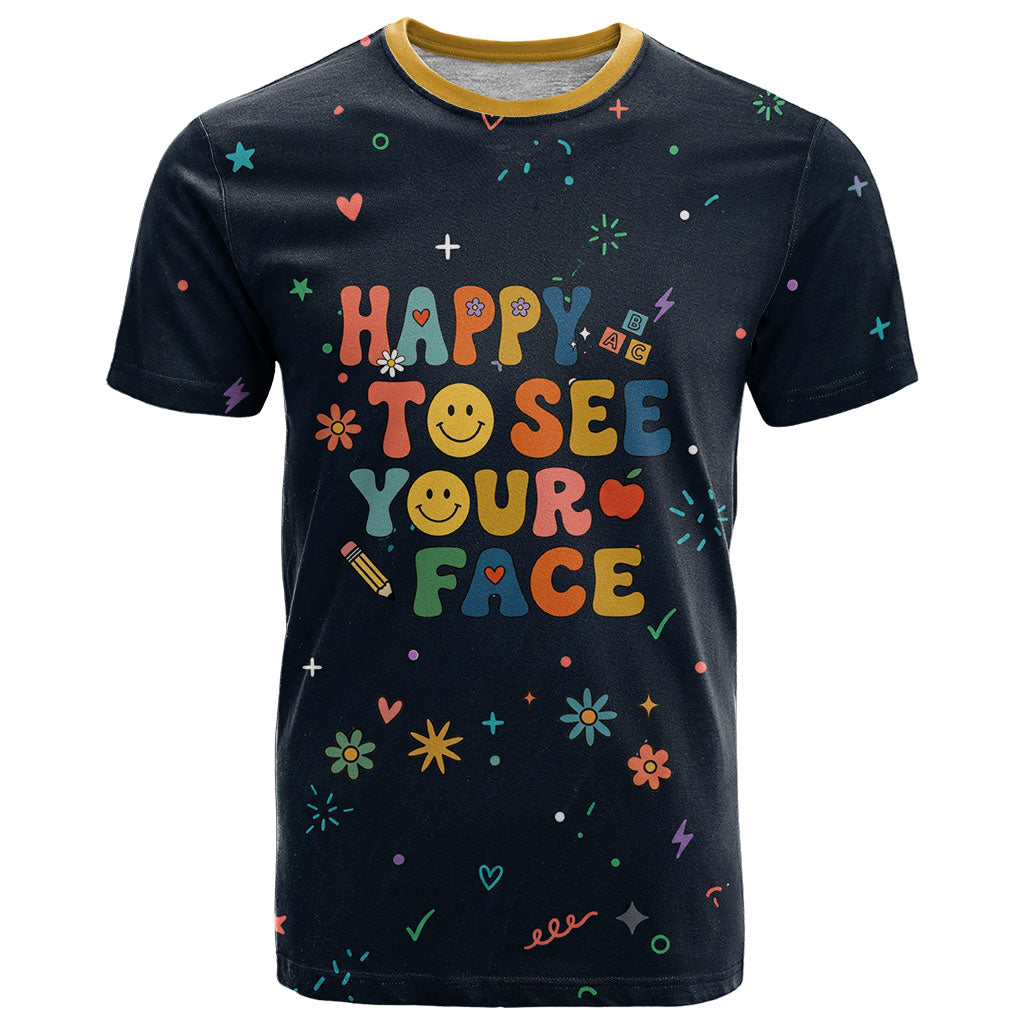 Happy to See Your Face Teacher School Supplies T Shirt Welcome Back Teacher You Belong Here