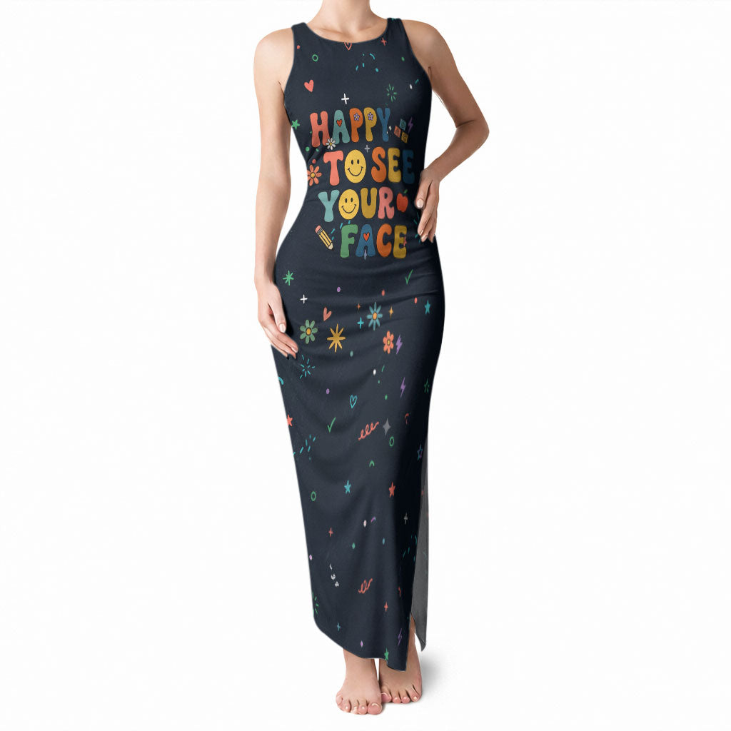 Happy to See Your Face Teacher School Supplies Tank Maxi Dress Welcome Back Teacher You Belong Here