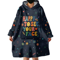 Happy to See Your Face Teacher School Supplies Wearable Blanket Hoodie Welcome Back Teacher You Belong Here