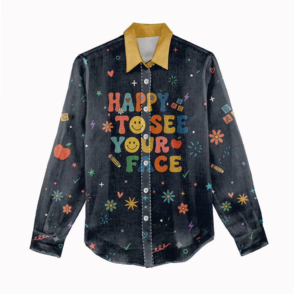 Happy to See Your Face Teacher School Supplies Women Casual Shirt Welcome Back Teacher You Belong Here