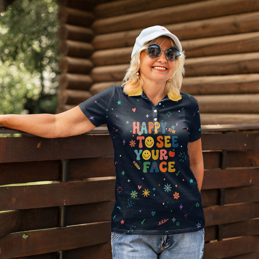 Happy to See Your Face Teacher School Supplies Women Polo Shirt Welcome Back Teacher You Belong Here