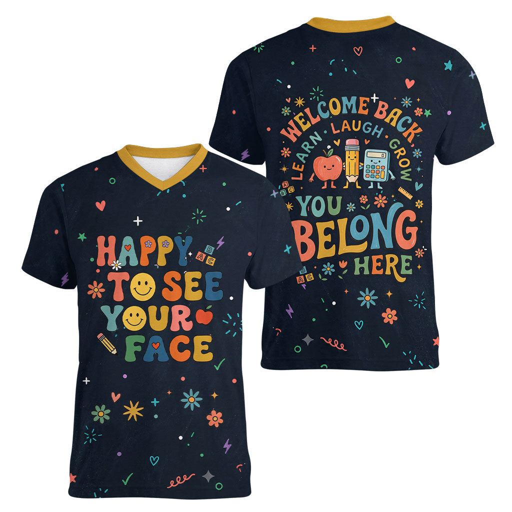 Happy to See Your Face Teacher School Supplies Women V-Neck T-Shirt Welcome Back Teacher You Belong Here