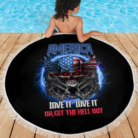 America Live It Love It Or Get The Hell Out Beach Blanket - Wonder Print Shop