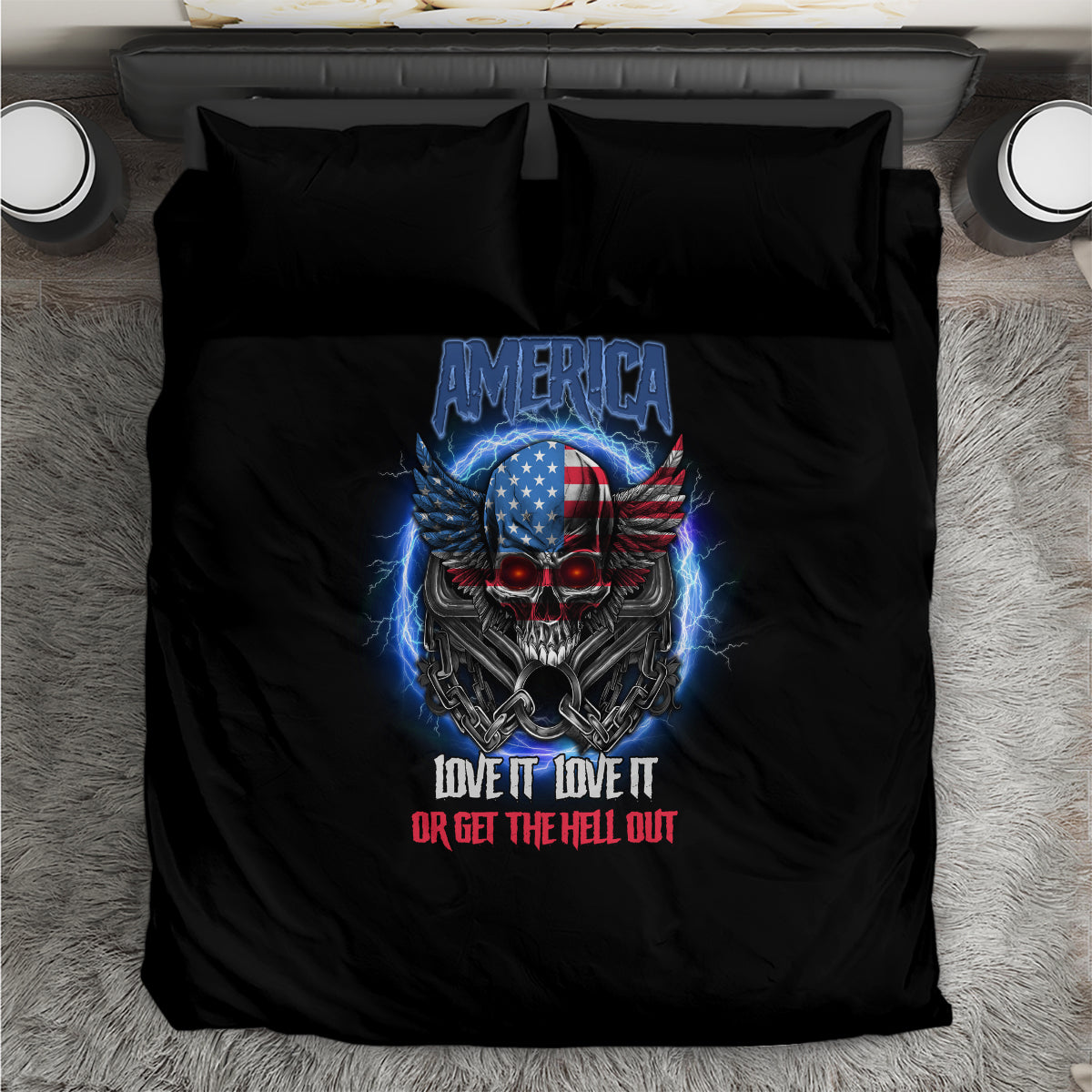 America Live It Love It Or Get The Hell Out Bedding Set - Wonder Print Shop