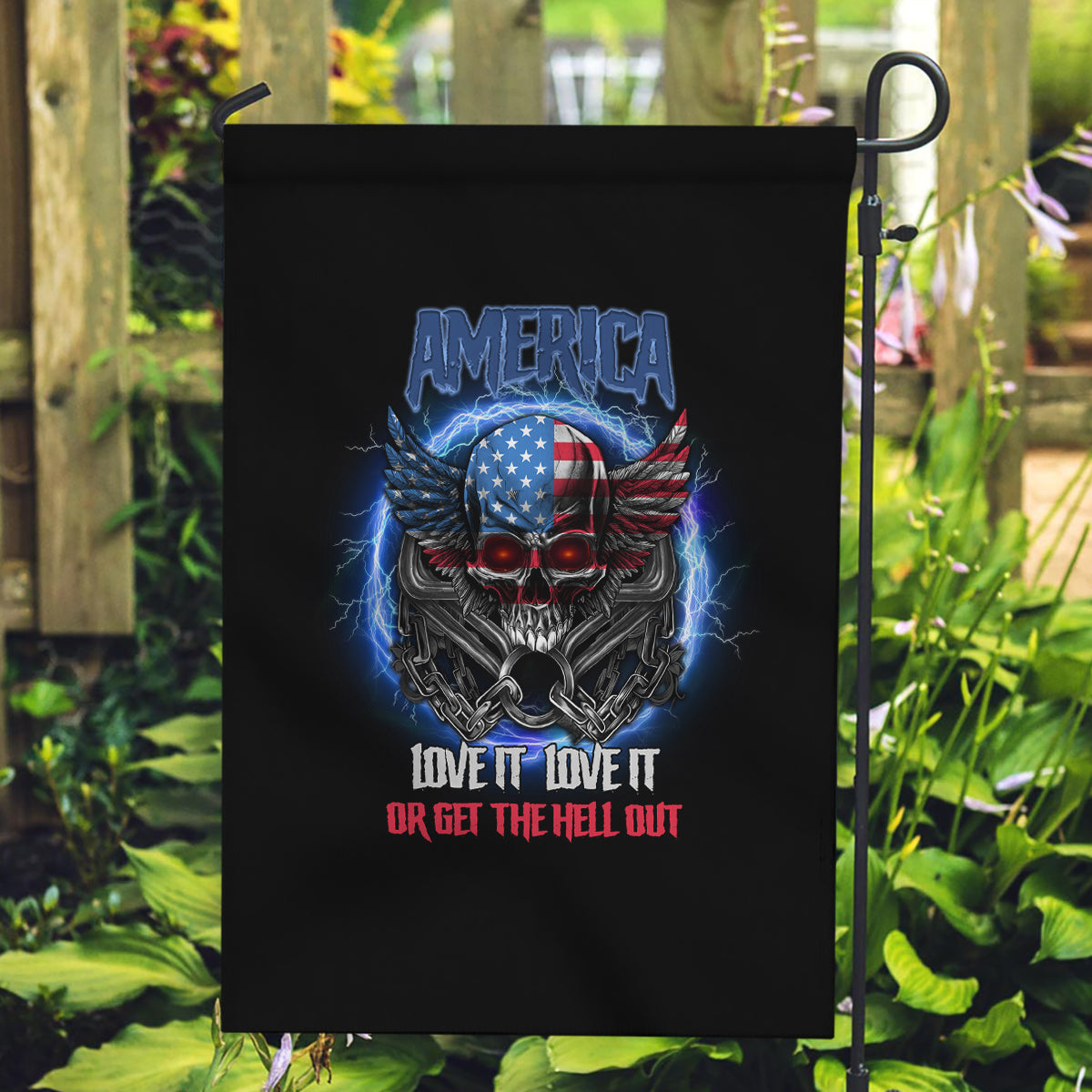 America Live It Love It Or Get The Hell Out Garden Flag - Wonder Print Shop