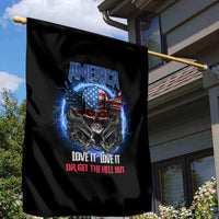 America Live It Love It Or Get The Hell Out Garden Flag - Wonder Print Shop