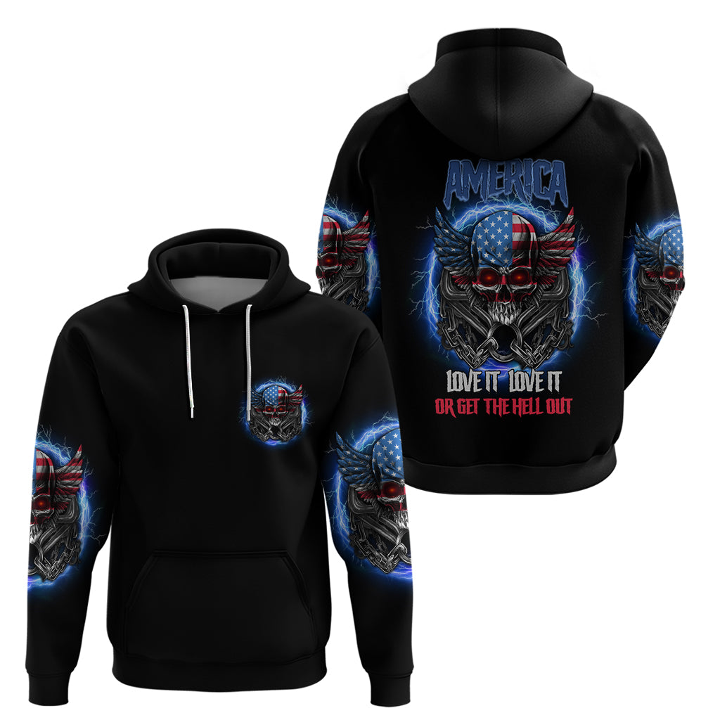 America Live It Love It Or Get The Hell Out Hoodie - Wonder Print Shop