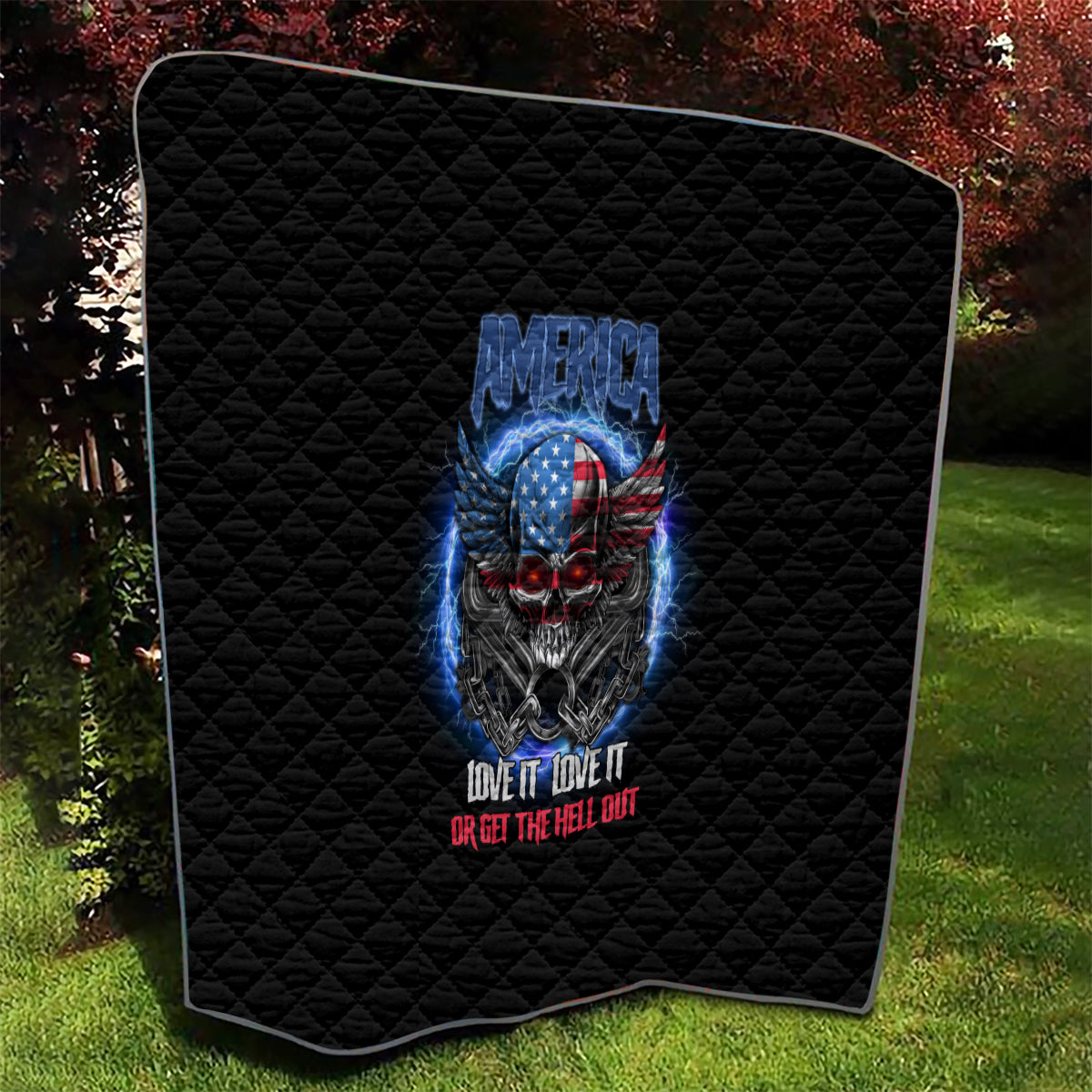 America Live It Love It Or Get The Hell Out Quilt - Wonder Print Shop