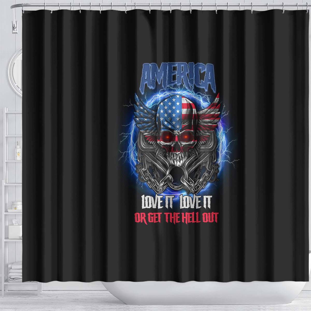 america-live-it-love-it-or-get-the-hell-out-shower-curtain