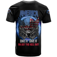 America Live It Love It Or Get The Hell Out T Shirt - Wonder Print Shop