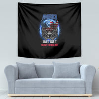 America Live It Love It Or Get The Hell Out Tapestry - Wonder Print Shop