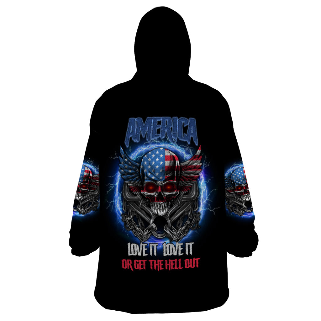 America Live It Love It Or Get The Hell Out Wearable Blanket Hoodie - Wonder Print Shop