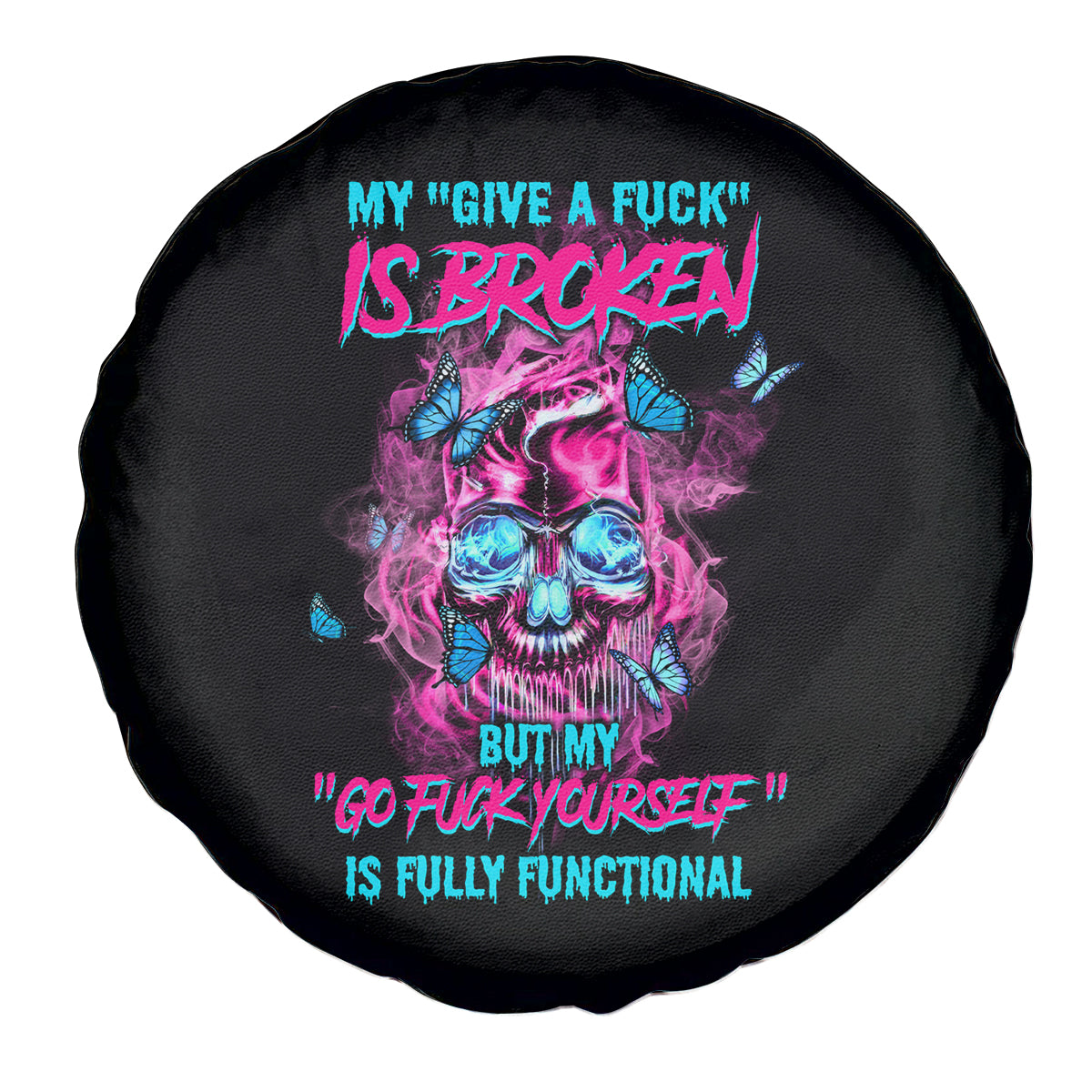 My Give A F Is Broken Spare Tire Cover - Wonder Print Shop