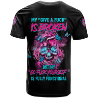 My Give A F Is Broken T Shirt - Wonder Print Shop