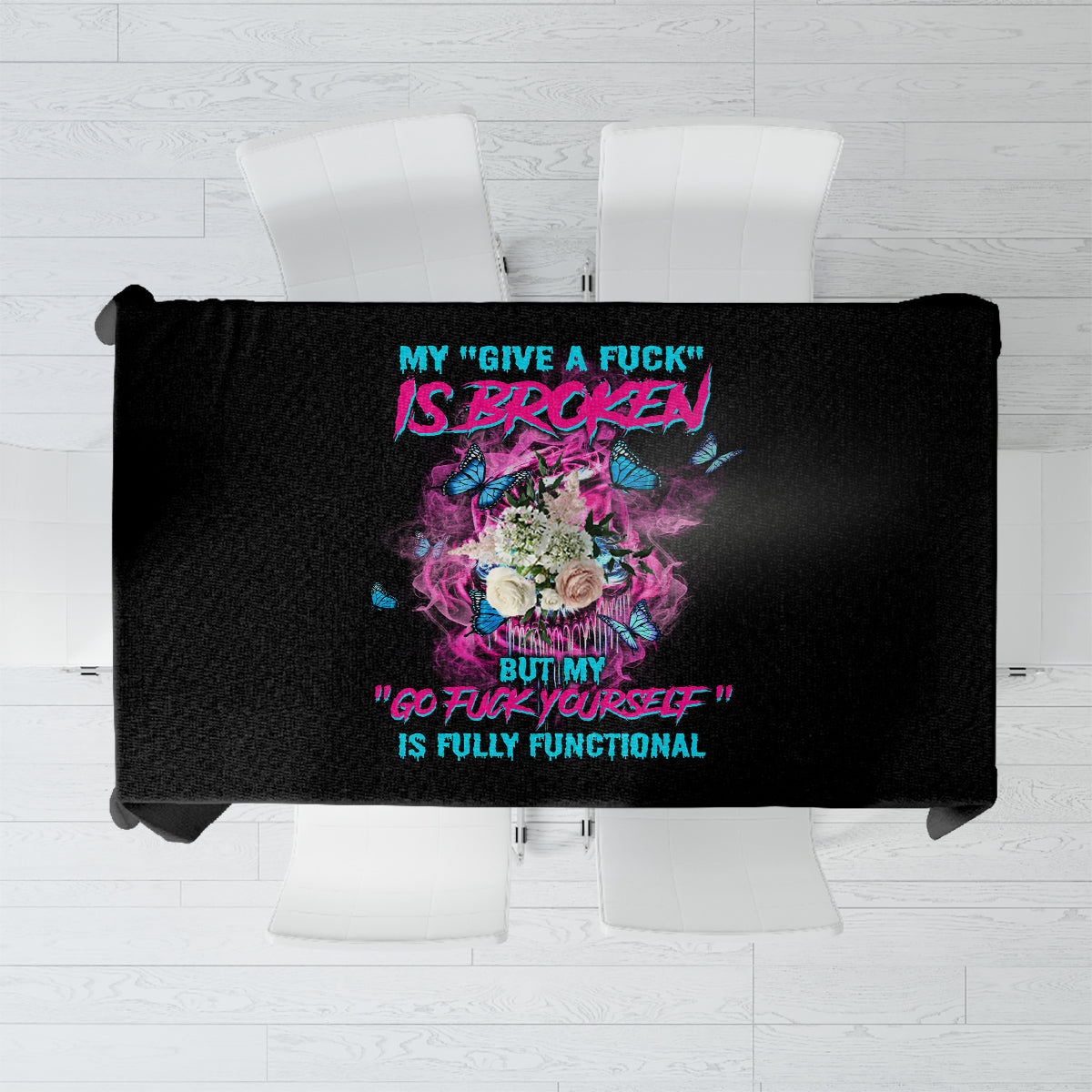 My Give A F Is Broken Tablecloth - Wonder Print Shop