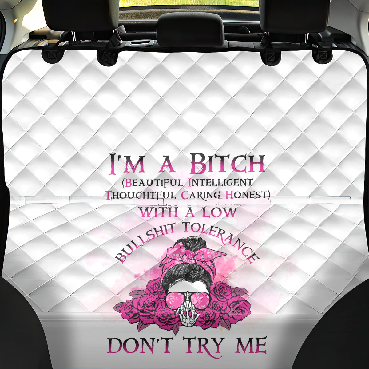 I'm A B Don't Try Me Rose Messy Bun Back Car Seat Cover - Wonder Print Shop