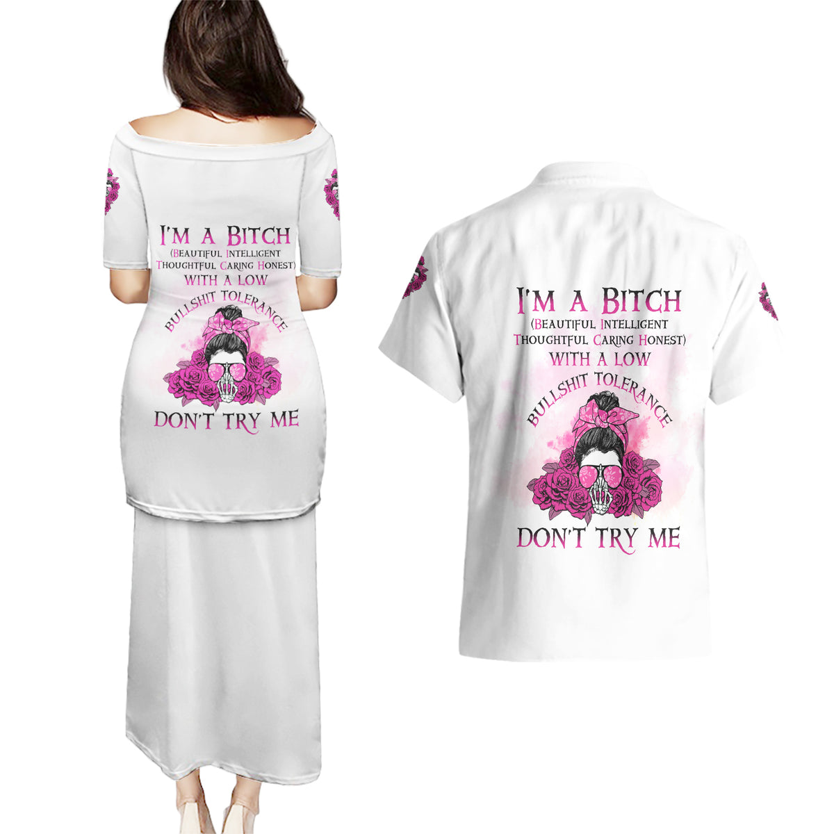 I'm A B Don't Try Me Rose Messy Bun Couples Matching Puletasi Dress and Hawaiian Shirt - Wonder Print Shop