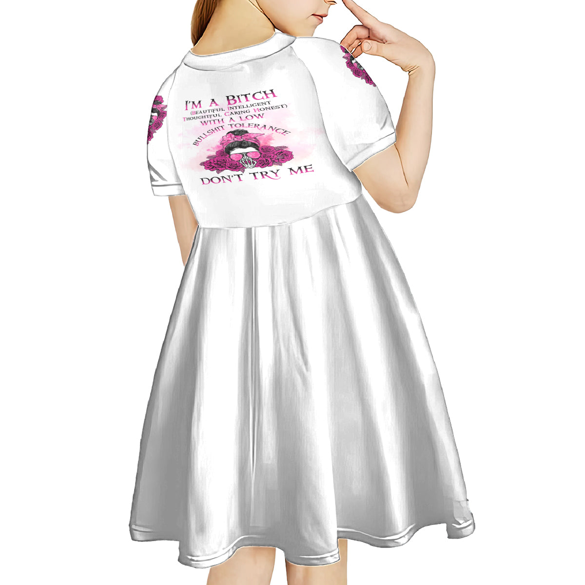 I'm A B Don't Try Me Rose Messy Bun Kid Short Sleeve Dress - Wonder Print Shop