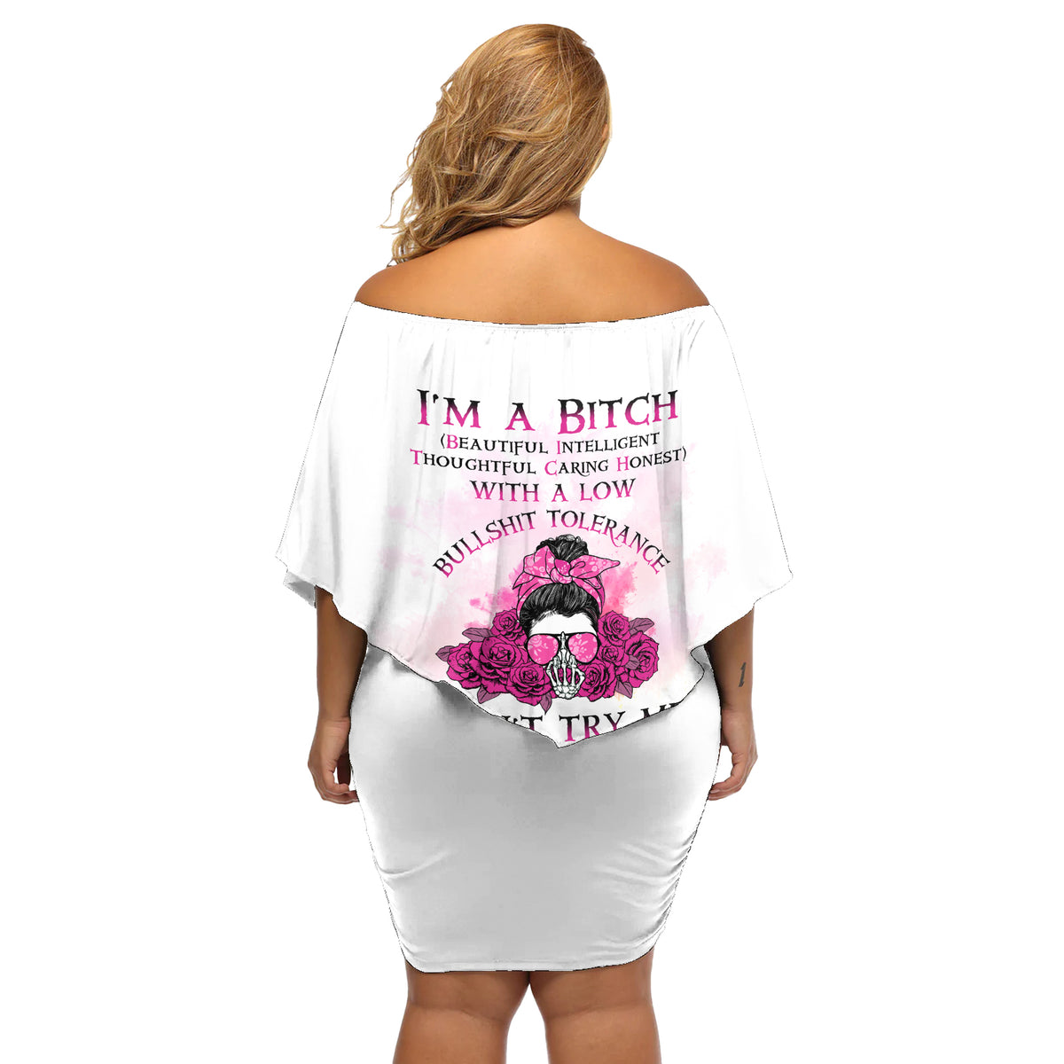 I'm A B Don't Try Me Rose Messy Bun Off Shoulder Short Dress - Wonder Print Shop