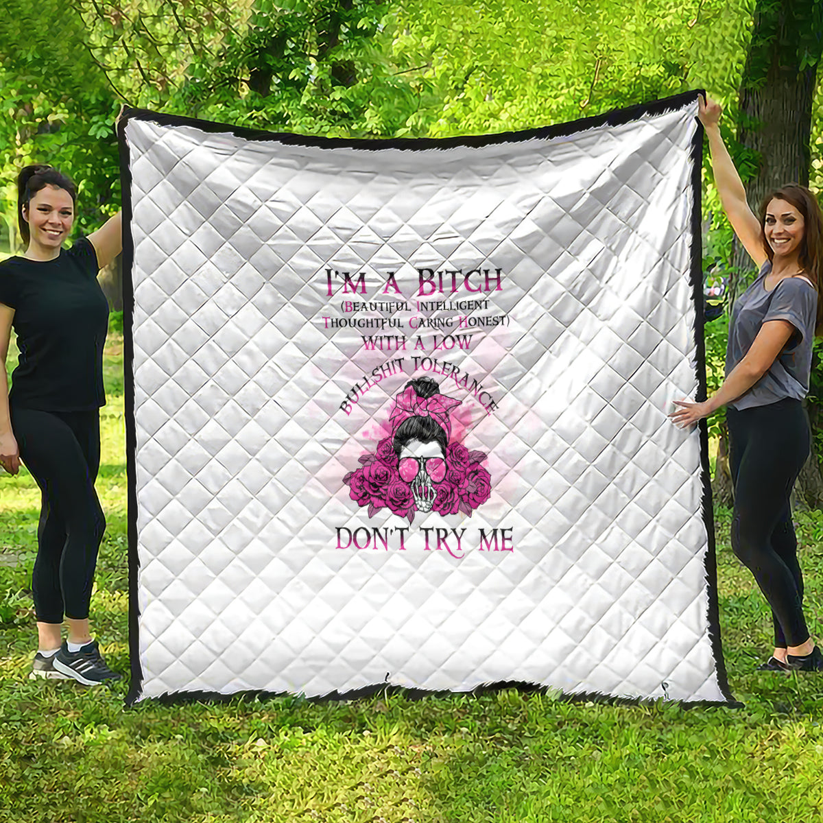 I'm A B Don't Try Me Rose Messy Bun Quilt - Wonder Print Shop