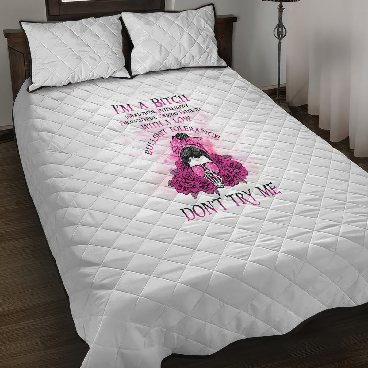 I'm A B Don't Try Me Rose Messy Bun Quilt Bed Set - Wonder Print Shop