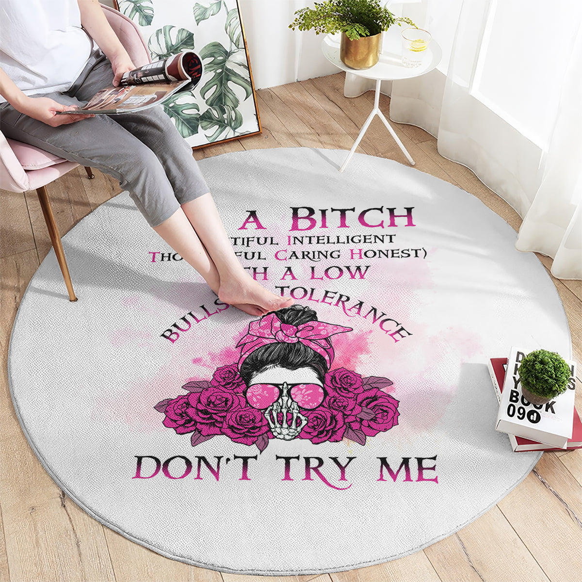 im-a-b-dont-try-me-rose-messy-bun-round-carpet