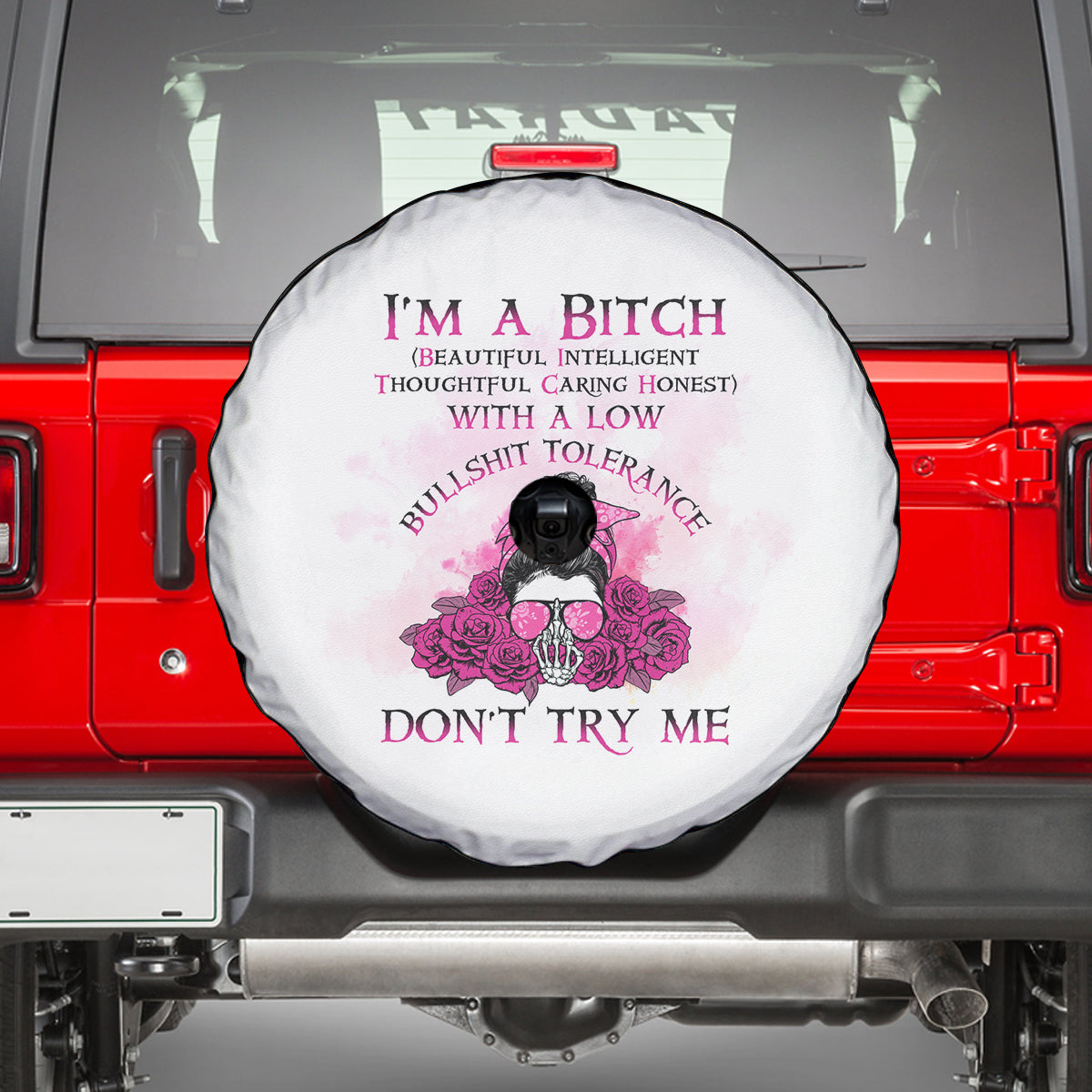I'm A B Don't Try Me Rose Messy Bun Spare Tire Cover - Wonder Print Shop