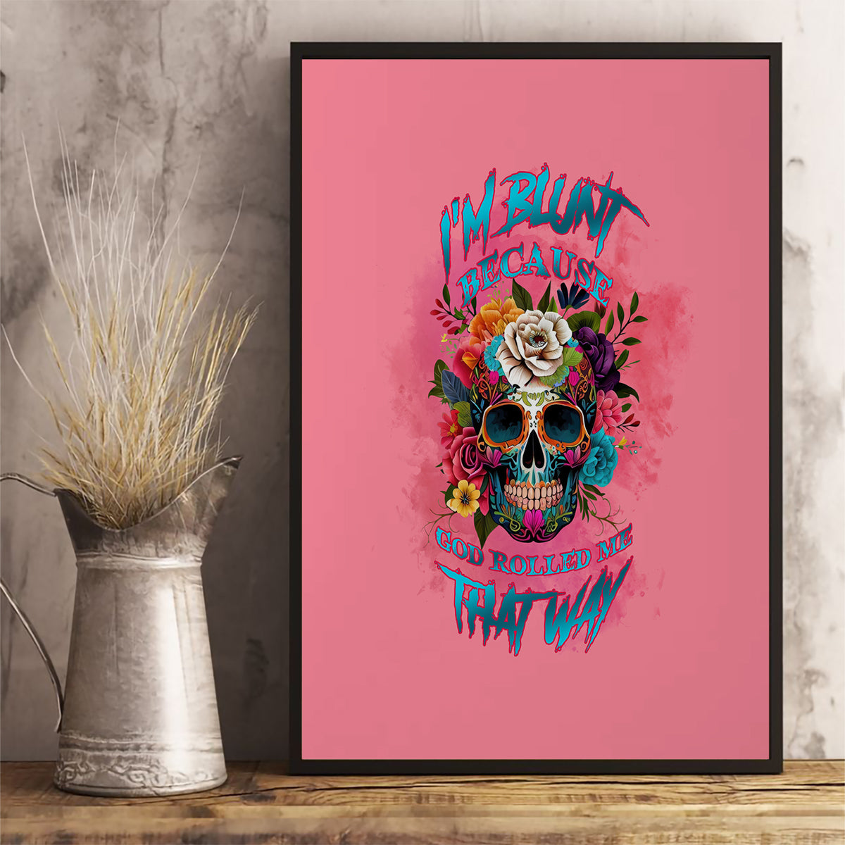 I'm Blunt Because God Rolled Me Canvas Wall Art - Wonder Print Shop
