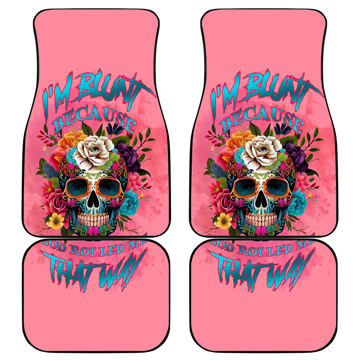 I'm Blunt Because God Rolled Me Car Mats - Wonder Print Shop
