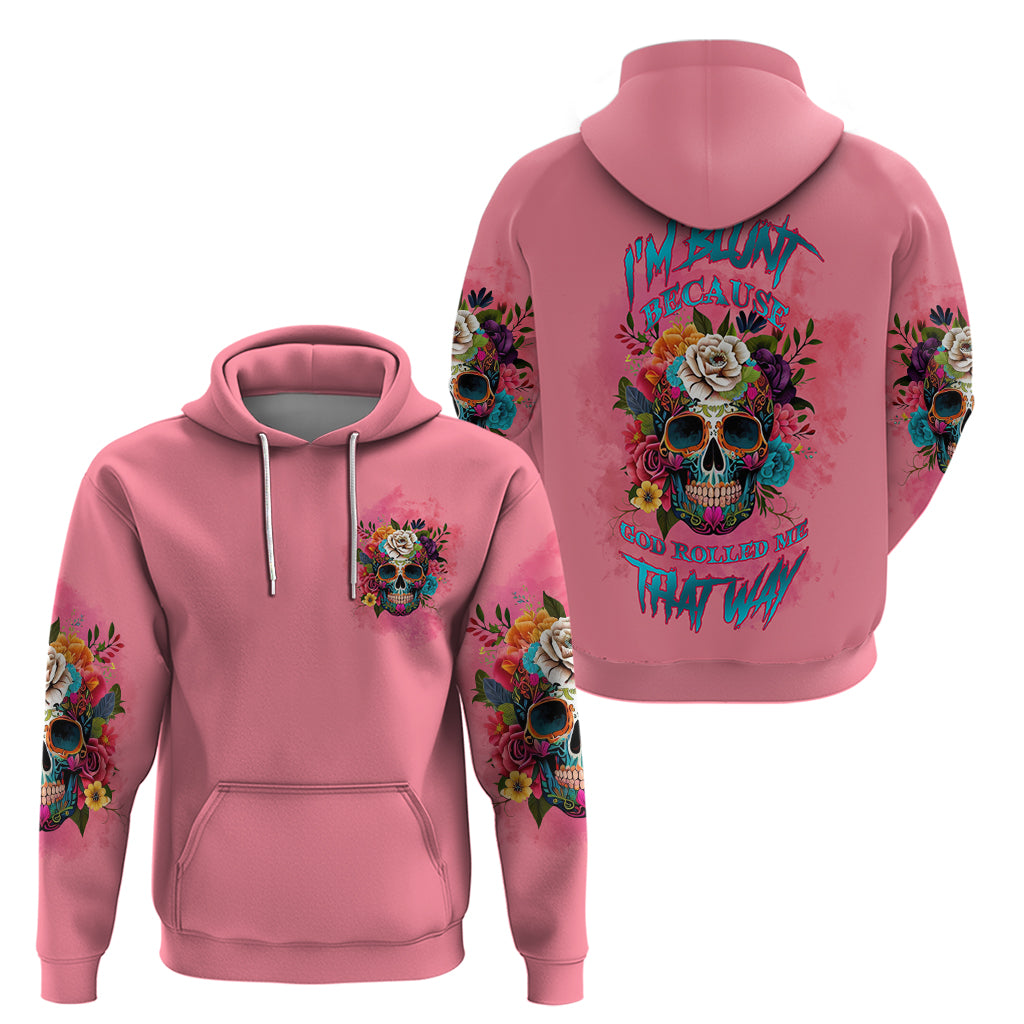 I'm Blunt Because God Rolled Me Hoodie - Wonder Print Shop