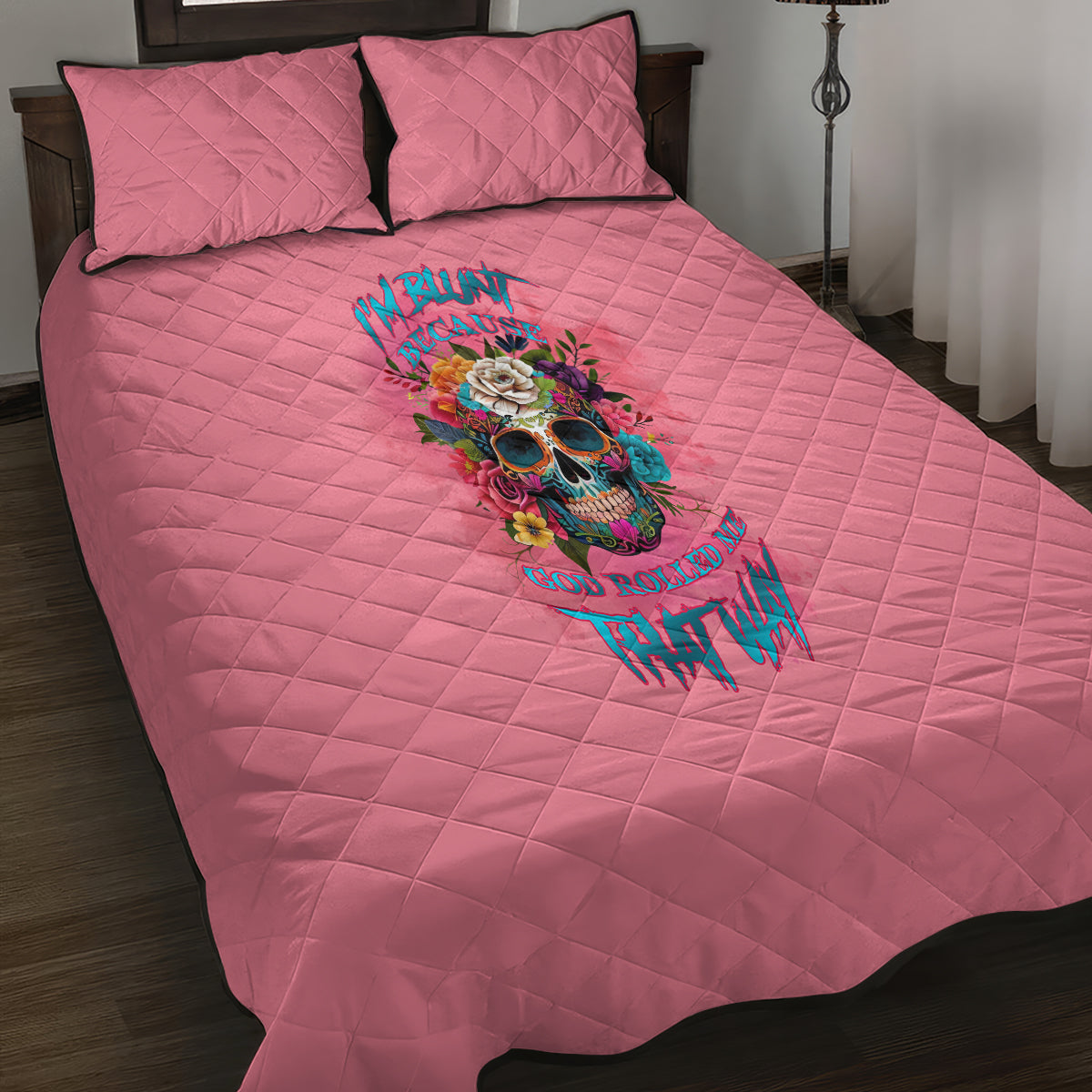 I'm Blunt Because God Rolled Me Quilt Bed Set - Wonder Print Shop
