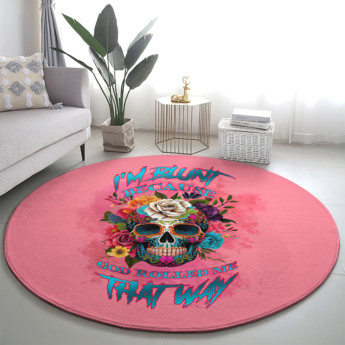 im-blunt-because-god-rolled-me-round-carpet