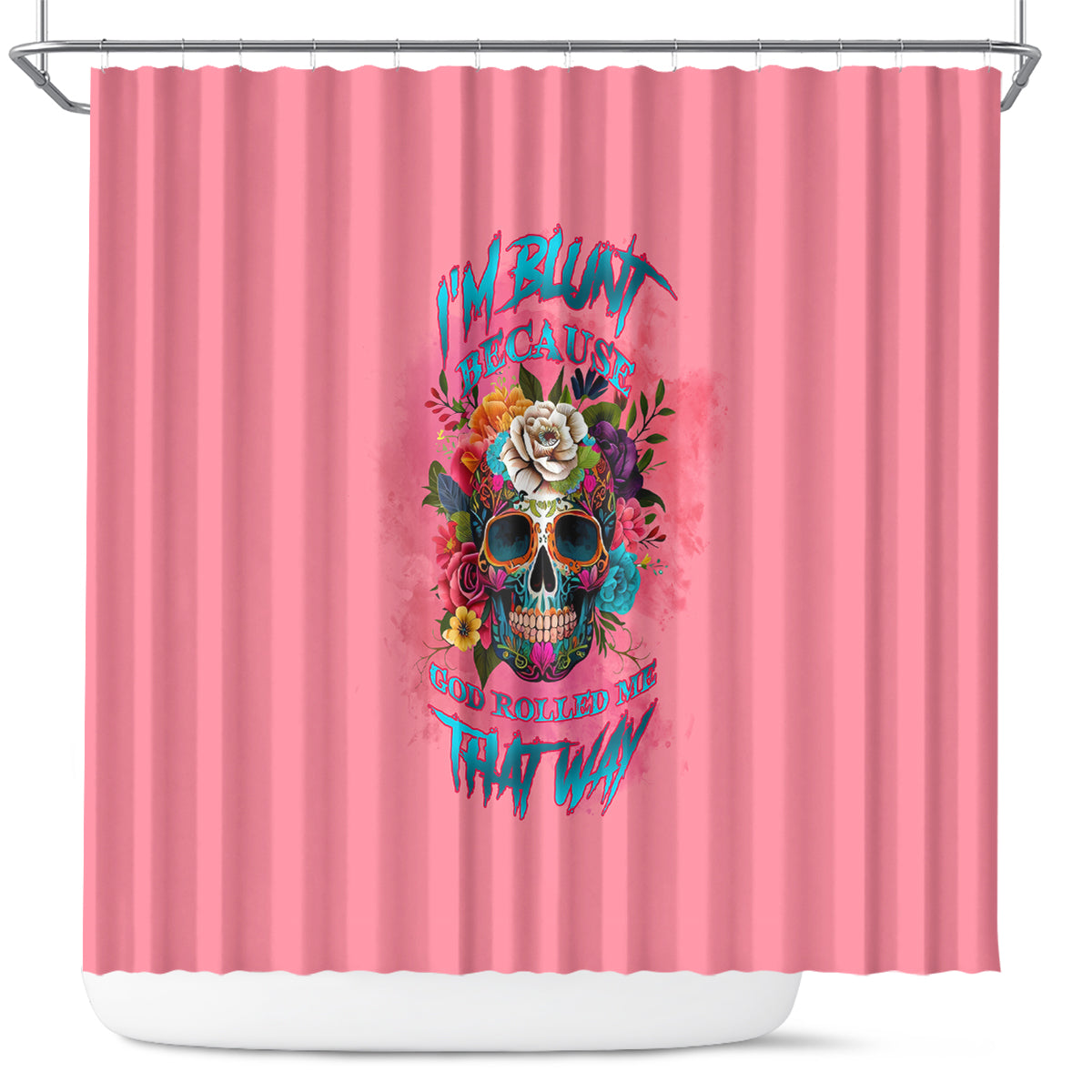 im-blunt-because-god-rolled-me-shower-curtain