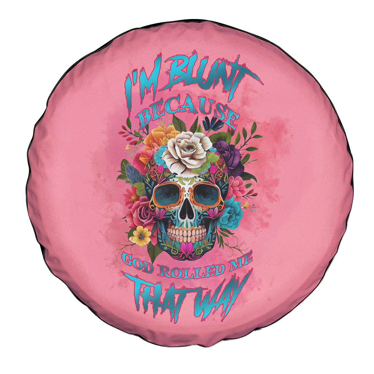 I'm Blunt Because God Rolled Me Spare Tire Cover - Wonder Print Shop