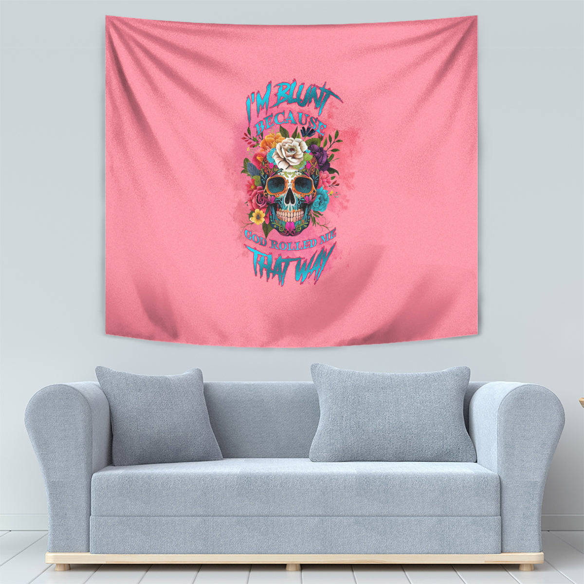 I'm Blunt Because God Rolled Me Tapestry - Wonder Print Shop