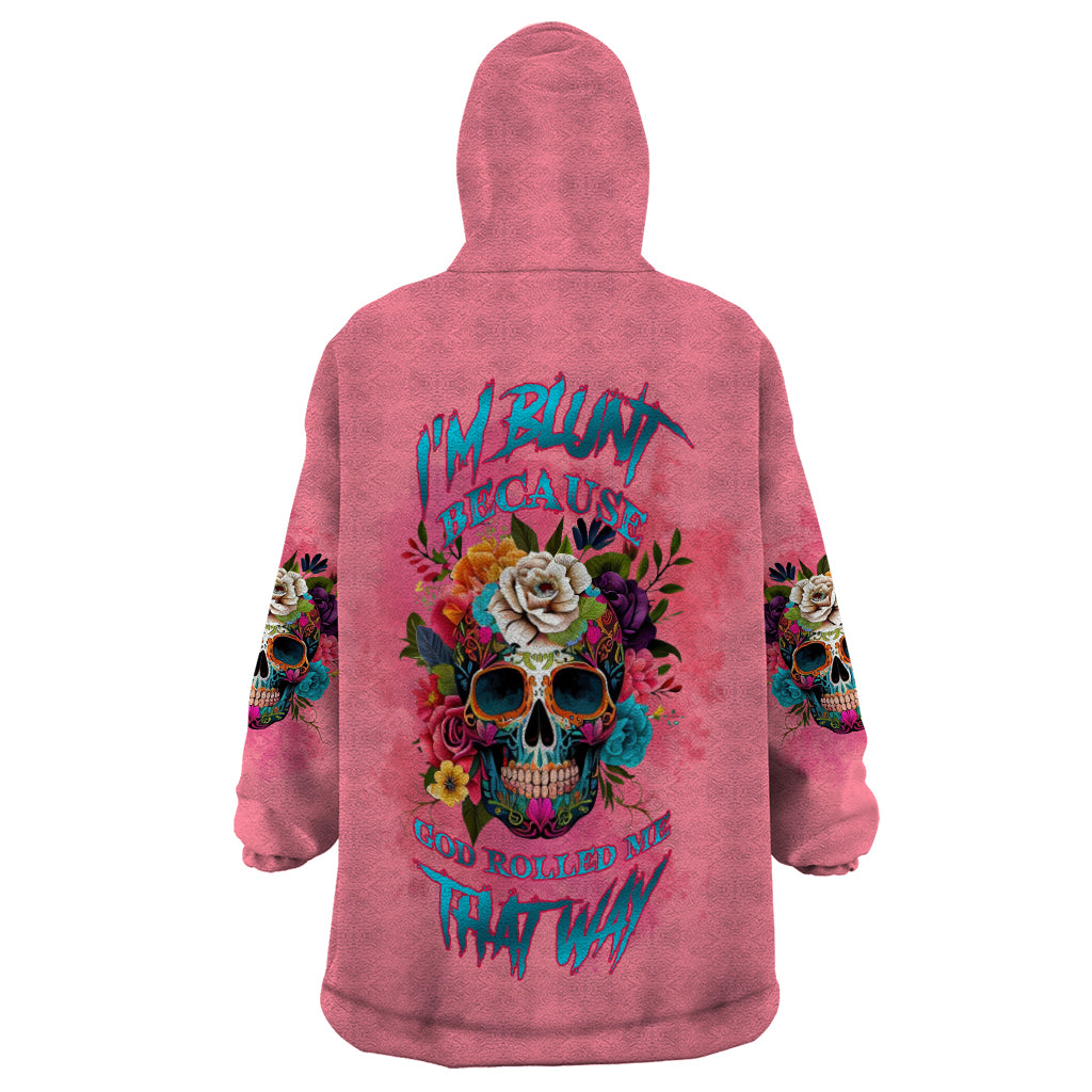 I'm Blunt Because God Rolled Me Wearable Blanket Hoodie - Wonder Print Shop