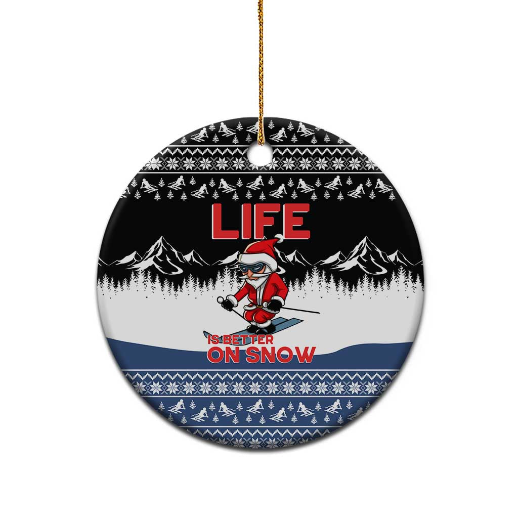 Skiing Life Is Better On Snow Christmas Ceramic Ornament Xmas Holiday Patterns - Wonder Print Shop