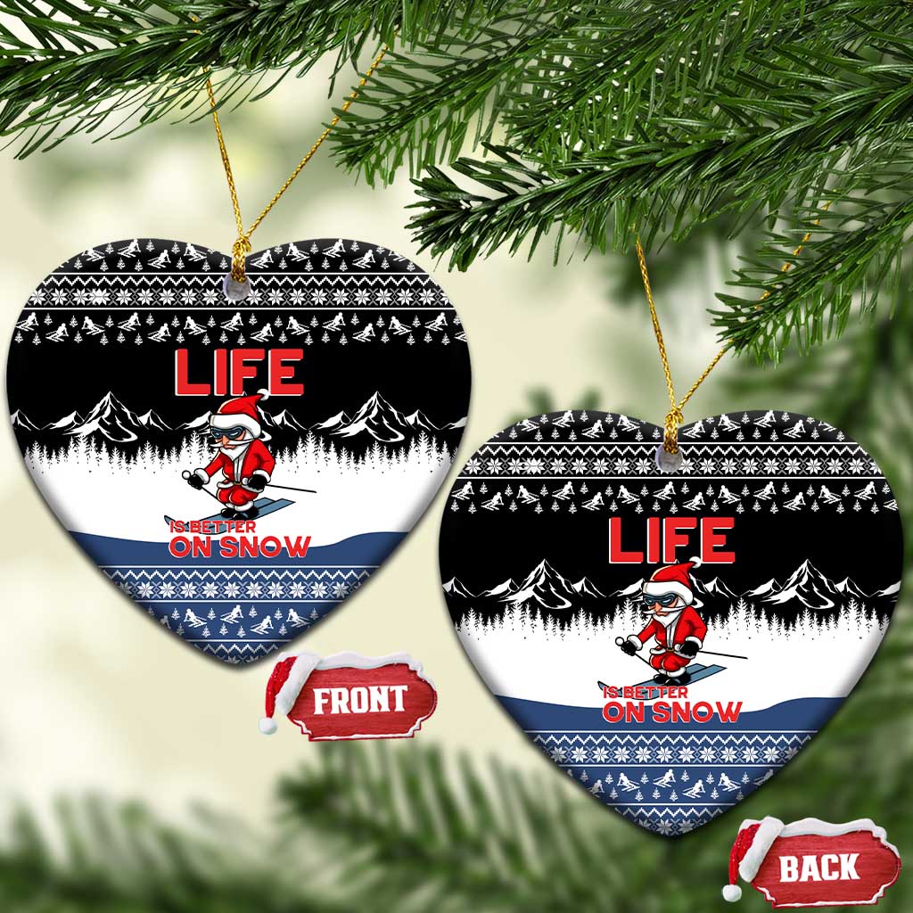 Skiing Life Is Better On Snow Christmas Ceramic Ornament Xmas Holiday Patterns - Wonder Print Shop