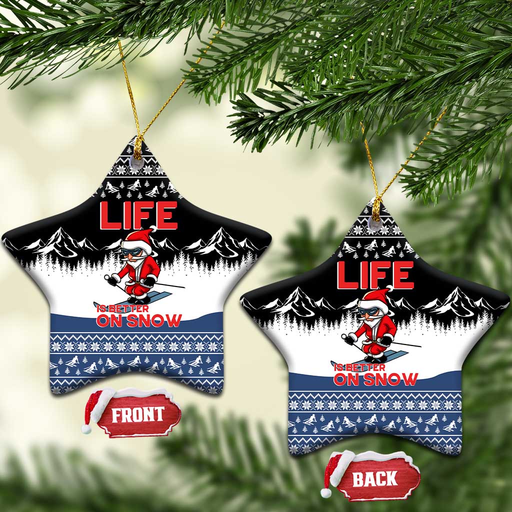 Skiing Life Is Better On Snow Christmas Ceramic Ornament Xmas Holiday Patterns - Wonder Print Shop