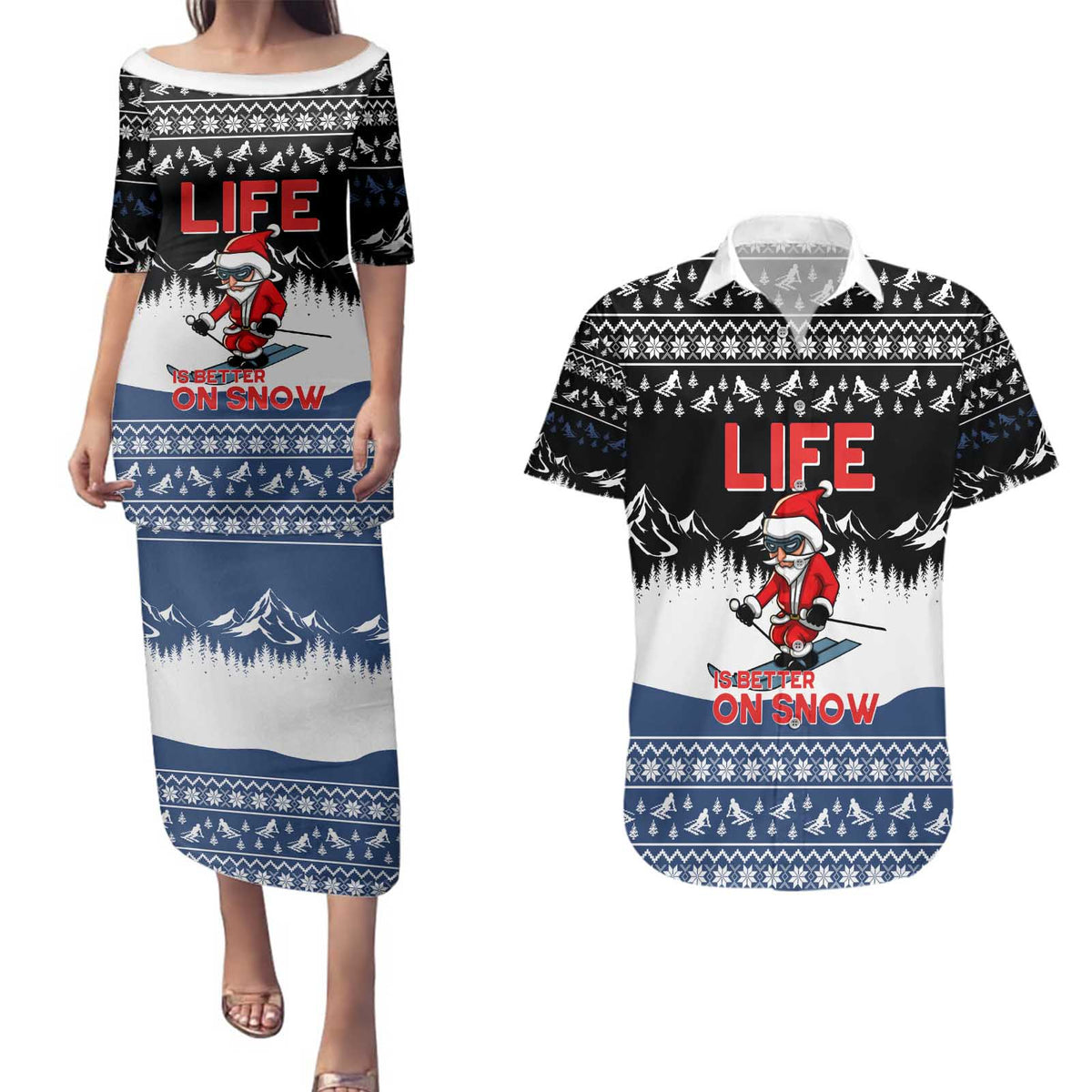 Skiing Life Is Better On Snow Christmas Couples Matching Puletasi and Hawaiian Shirt Xmas Holiday Patterns - Wonder Print Shop