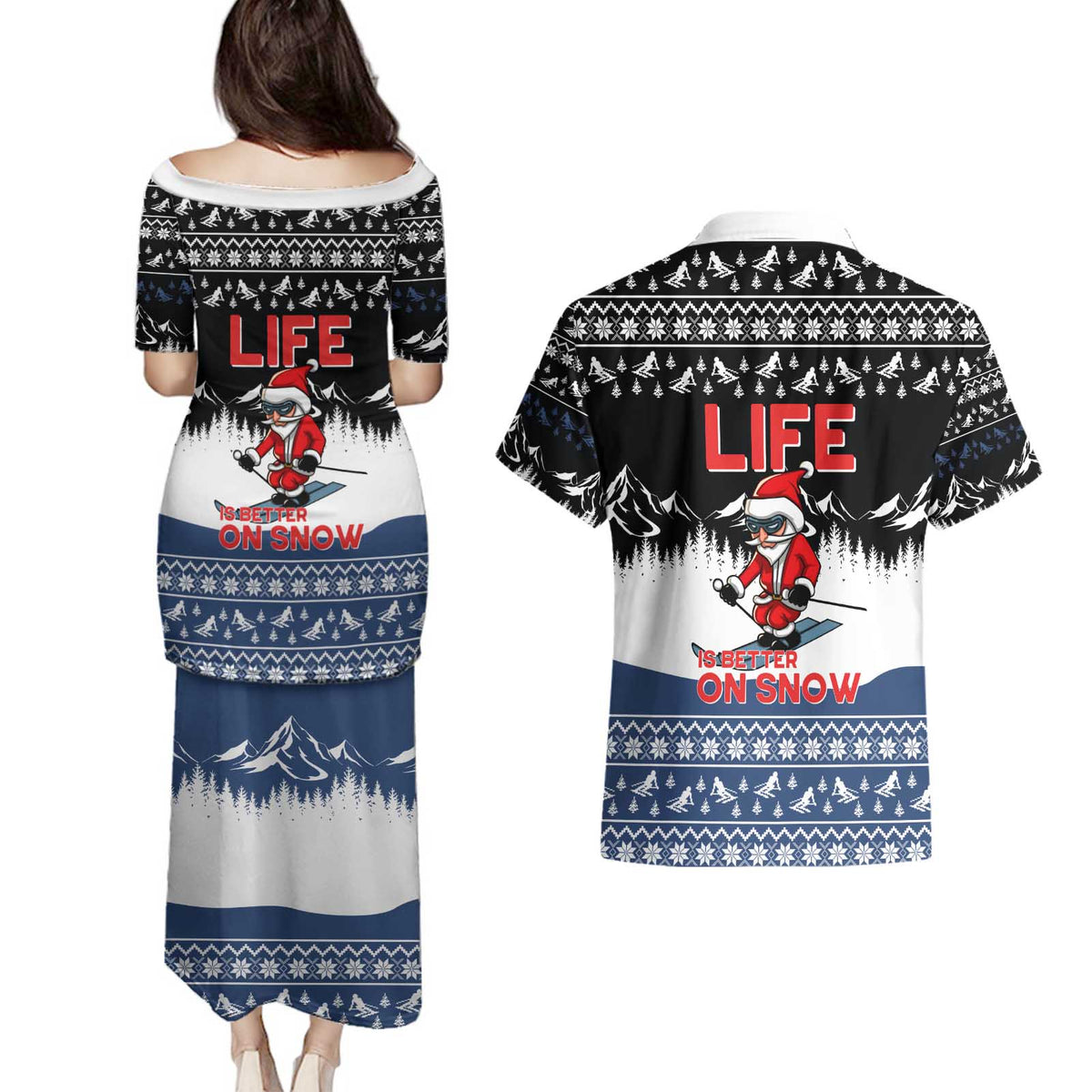 Skiing Life Is Better On Snow Christmas Couples Matching Puletasi and Hawaiian Shirt Xmas Holiday Patterns - Wonder Print Shop