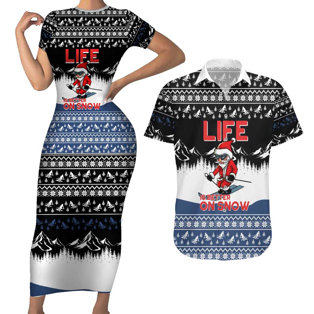 Skiing Life Is Better On Snow Christmas Couples Matching Short Sleeve Bodycon Dress and Hawaiian Shirt Xmas Holiday Patterns - Wonder Print Shop