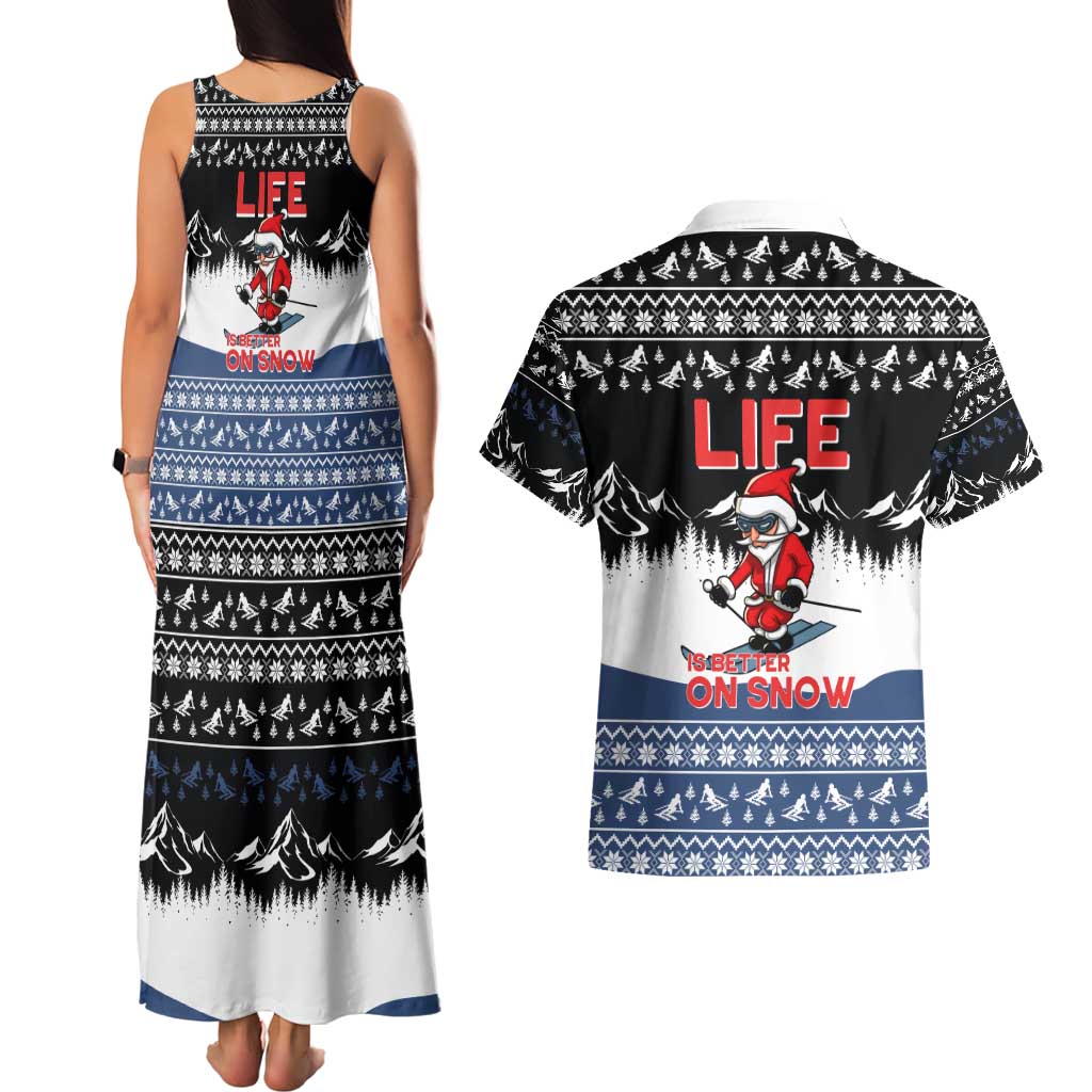 Skiing Life Is Better On Snow Christmas Couples Matching Tank Maxi Dress and Hawaiian Shirt Xmas Holiday Patterns - Wonder Print Shop