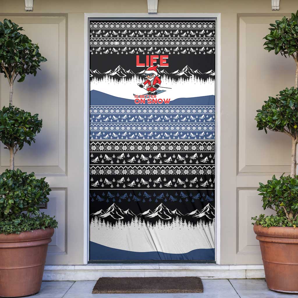 Skiing Life Is Better On Snow Christmas Door Cover Xmas Holiday Patterns - Wonder Print Shop