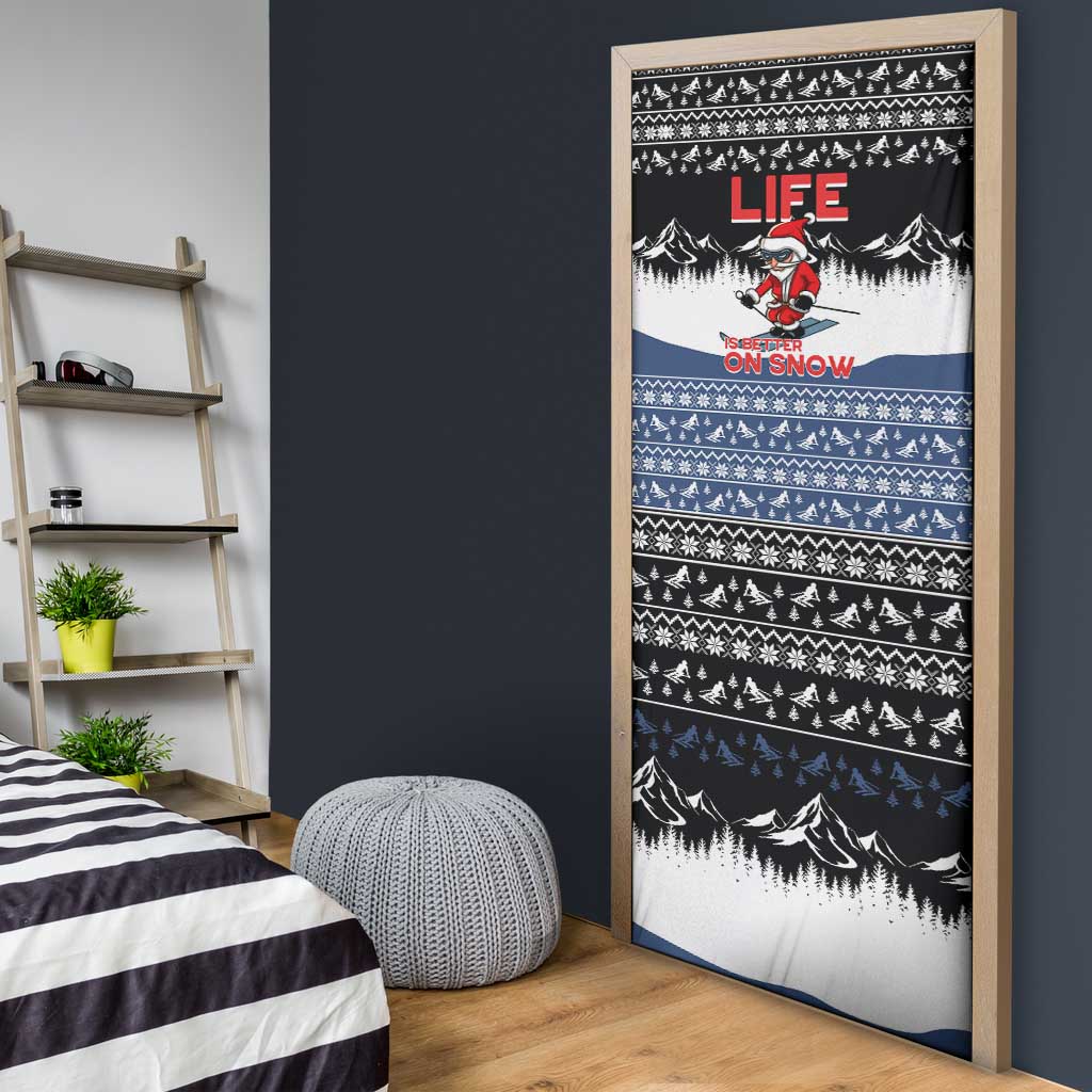Skiing Life Is Better On Snow Christmas Door Cover Xmas Holiday Patterns - Wonder Print Shop