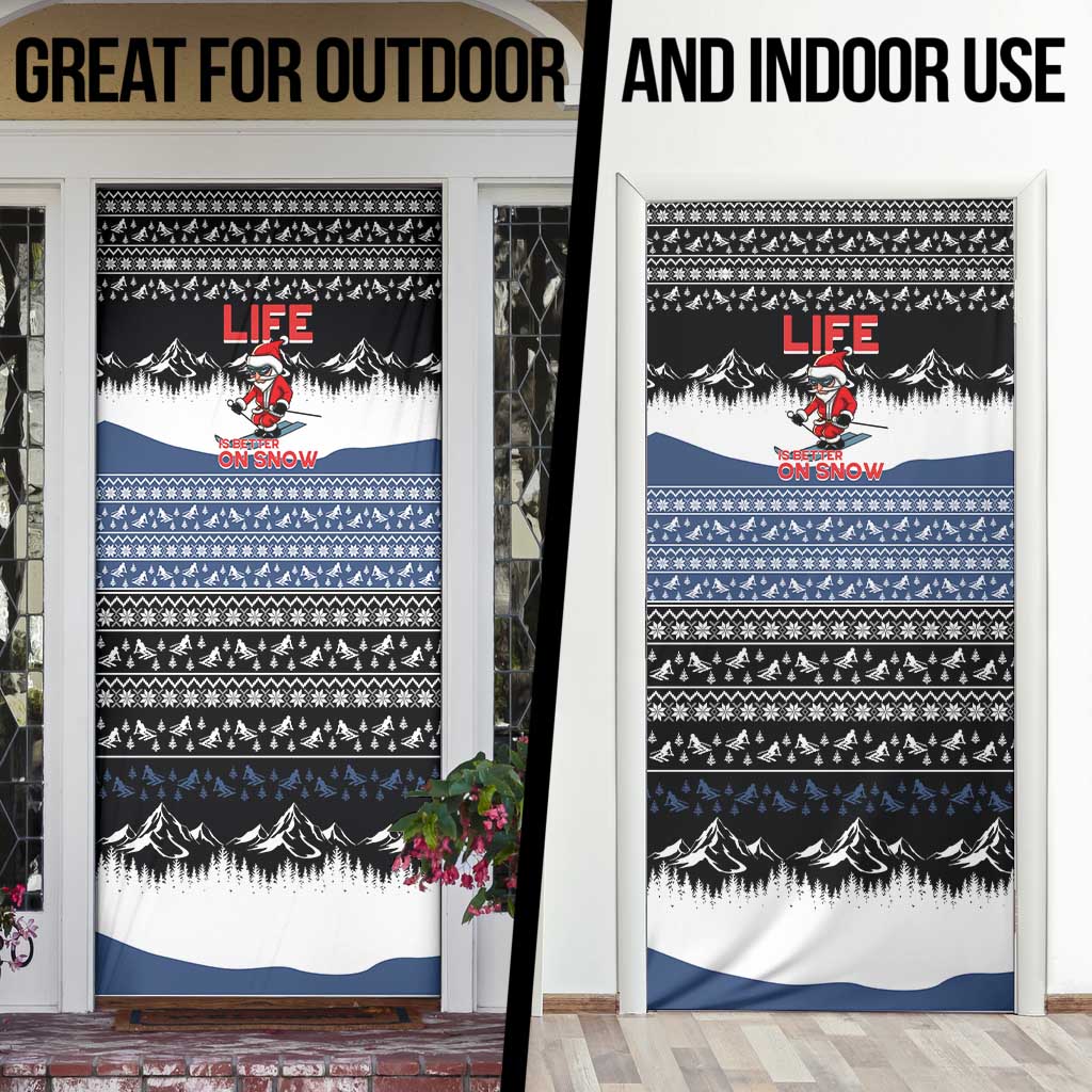 Skiing Life Is Better On Snow Christmas Door Cover Xmas Holiday Patterns - Wonder Print Shop